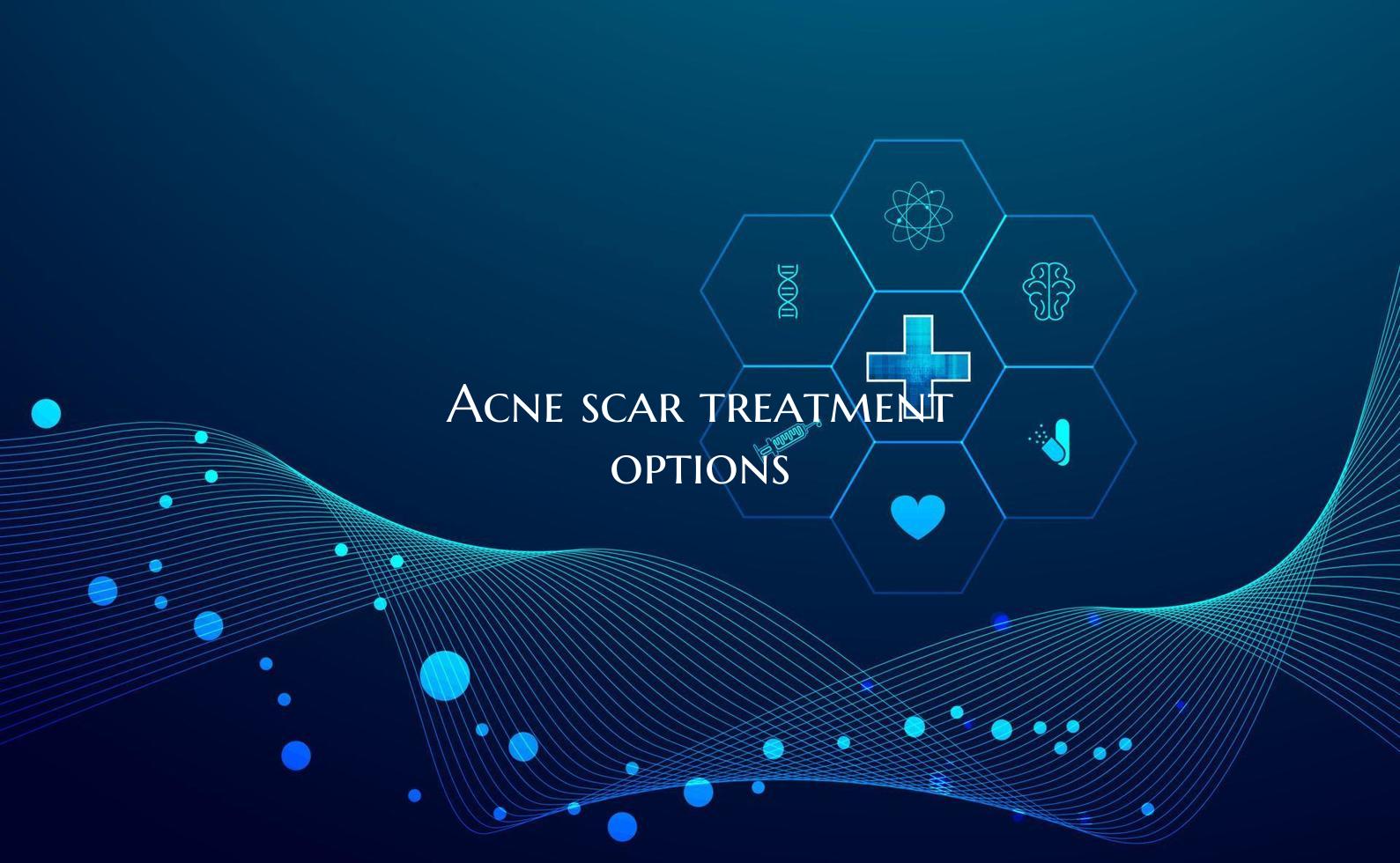 Acne scar treatment options