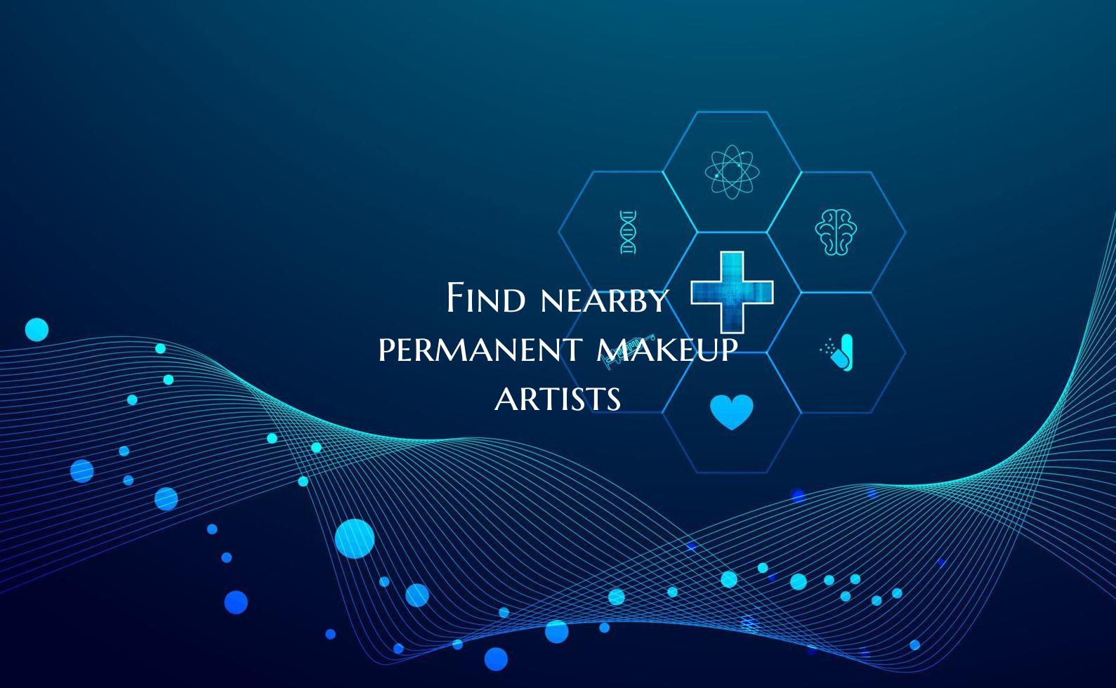Find nearby permanent makeup artists