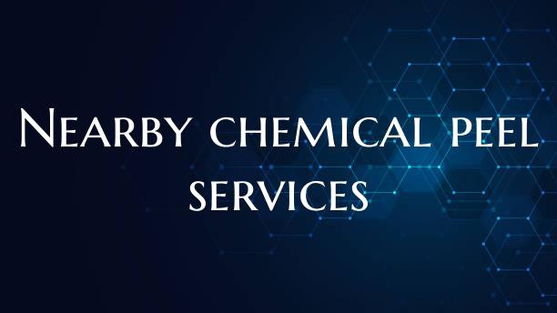Nearby chemical peel services